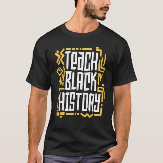 Teach Black History Tribal Africa Teacher School Tシャツ (正面)