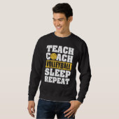 Teach Coach Volleyball Sleep Repeat Volleyball Coa スウェットシャツ (正面フル)