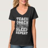 Teach Coach Volleyball Sleep Repeat Volleyball Coa Tシャツ (正面)