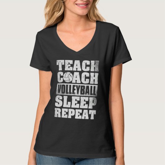 Teach Coach Volleyball Sleep Repeat Volleyball Coa Tシャツ (正面)