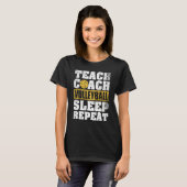 Teach Coach Volleyball Sleep Repeat Volleyball Coa Tシャツ (正面フル)