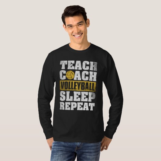 Teach Coach Volleyball Sleep Repeat Volleyball Coa Tシャツ (正面フル)