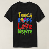 Teach Hope Love Inspire Autism  Tシャツ (デザイン正面)