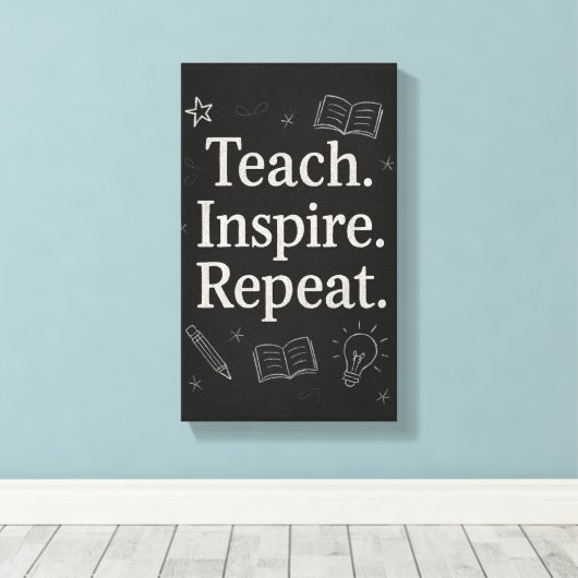 Teach Inspire Repeat – Bold Chalkboard Teacher's キャンバスプリント (インサイチュ (ウッドフロア))