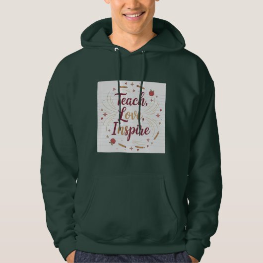 Teach Love Inspire | ポジティブな先生の引用 | クラス パーカ (正面)