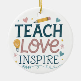 Teach Love Inspire - 先生への感謝のギフト セラミックオーナメント