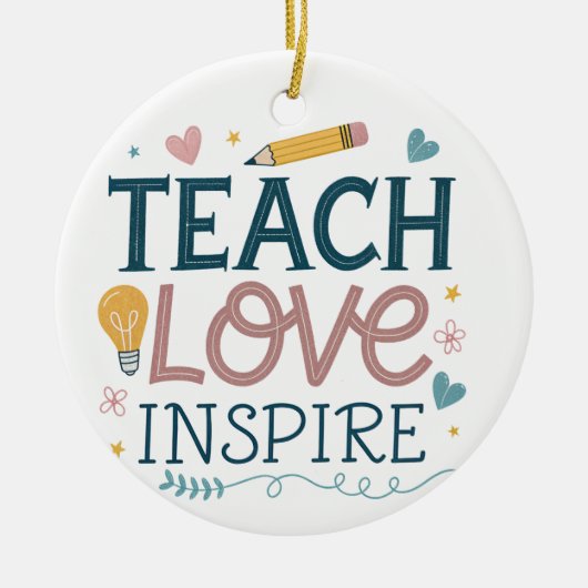 Teach Love Inspire - 先生への感謝のギフト セラミックオーナメント (正面)