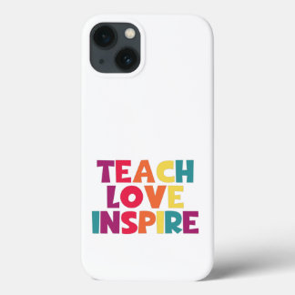 Teach Love Inspire! iPhone 13ケース