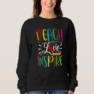 Teach Love Inspire Colorful Teacher Garde   スウェットシャツ