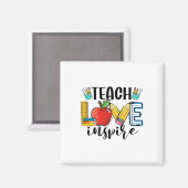 Teach Love Inspire Shirt Funny Ck To School Teache マグネット (正面/裏面)