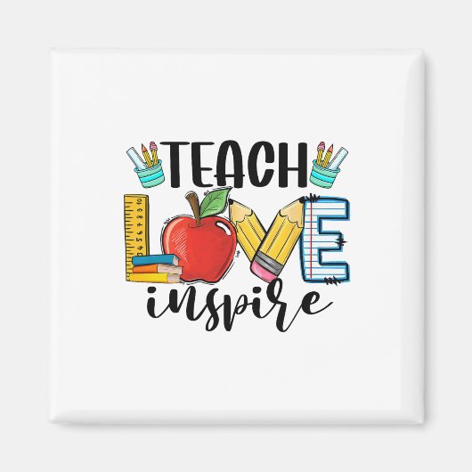 Teach Love Inspire Shirt Funny Ck To School Teache マグネット (正面)