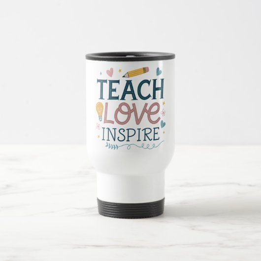 Teach Love Inspire – Teacher Appreciation Gift トラベルマグ (中央)