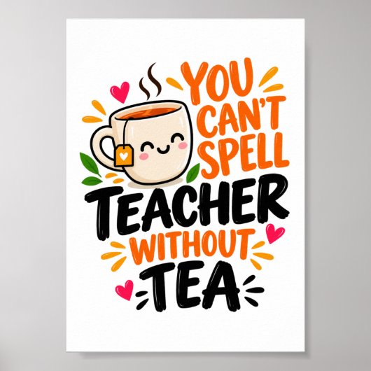 TeacherにはTeaがいる Teacherグッズ ポスター (正面)