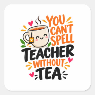 TeacherにはTeaが不可欠 Funny Teacher スクエアシール
