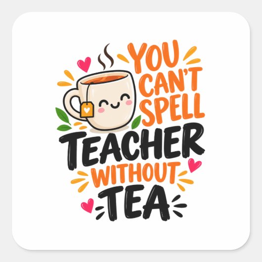 TeacherにはTeaが不可欠 Funny Teacher スクエアシール (正面)