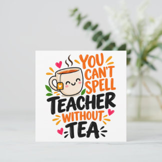 TeacherにはTeaが不可欠 Funny Teacher 招待状