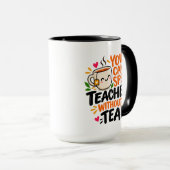 Teacher には Tea がいる Funny Teacher マグカップ (正面右)