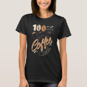 Teacher 100 Days Of Coffee & Chaos Happy 100th Day Tシャツ (正面)