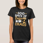 Teacher 100 Days of Coffee & Chaos Tシャツ (正面)
