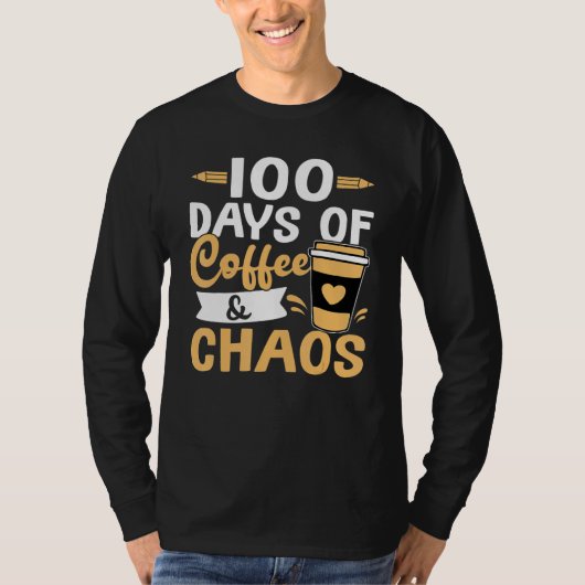 Teacher 100 Days of Coffee & Chaos Tシャツ (正面)