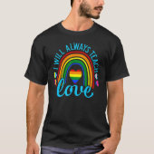 Teacher Ally LGBT Teaching Love Rainbow Pride Mont Tシャツ (正面)