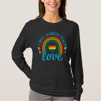 Teacher Ally LGBT Teaching Love Rainbow Pride Mont Tシャツ
