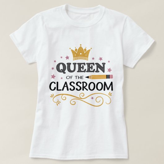 Teacher Appreciation Gift – Queen of the Classroom Tシャツ (デザイン正面)