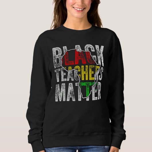 Teacher Black History Month Pride African Teacher スウェットシャツ (正面)
