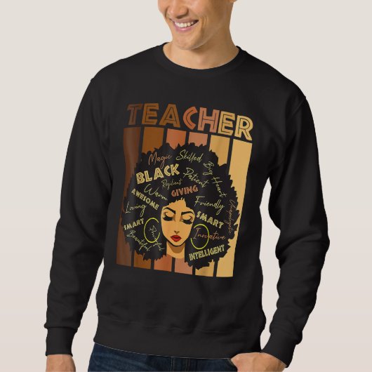 Teacher Black Women Black History Queen Melanin Af スウェットシャツ (正面)