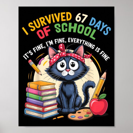 Teacher Cat I Survived 67 Days Of School I'm Fine  ポスター (正面)