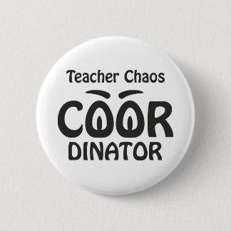 Teacher Chaos Coordinator - Funny Groovy Educator  缶バッジ