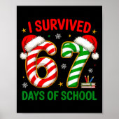 Teacher Christmas Funny Meme I Survived 67 Days Of ポスター (正面)