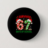 Teacher Christmas Funny Meme I Survived 67 Days Of 缶バッジ (正面)