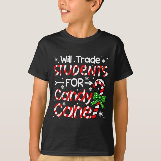 Teacher Christmas Funny Will Trade Students For Ca Tシャツ (正面)