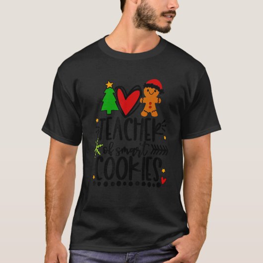 Teacher Christmas My Students Are Smart Cookies Tシャツ (正面)