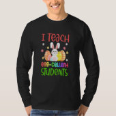 Teacher Easter Day I Teach Egg Cellent Students Tシャツ (正面)
