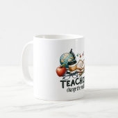 Teacher Gift | 先生は世界を変える コーヒーマグカップ (正面左)