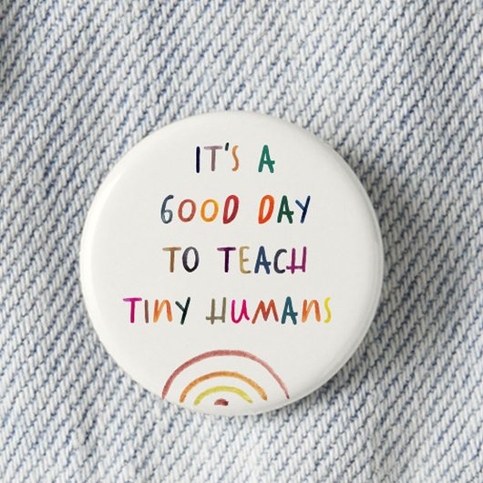 Teacher Good Day Tiny Humans Modern Fun Typography 缶バッジ