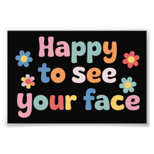 Teacher Happy to See Your Face Back To School フォトプリント (正面)