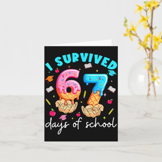 Teacher I Survived 67 Days Of School Funny Meme Ba カード (黄色い花)