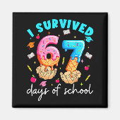 Teacher I Survived 67 Days Of School Funny Meme Ba マグネット (正面)