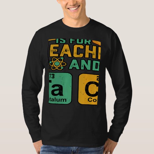 Teacher Is For Teacher Tacos Chemistry Science Tシャツ (正面)