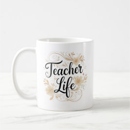 Teacher Life Floral Typography Design コーヒーマグカップ