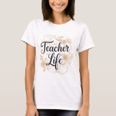 Teacher Life Floral Typography Design Tシャツ (正面)