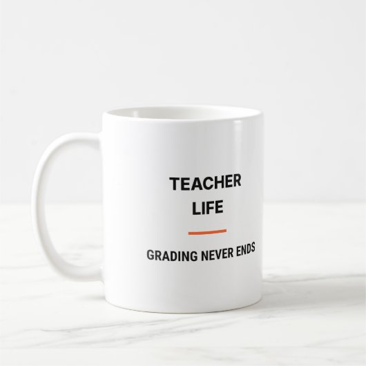 Teacher Life Grading Never Ends Tasse コーヒーマグカップ (左)