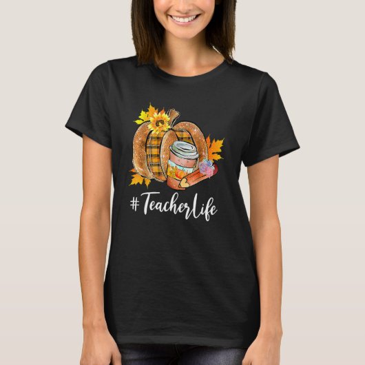Teacher Life Pumpkin Latte Fall Autumn Thanksgivin Tシャツ (正面)