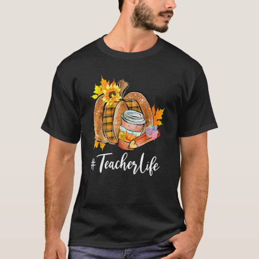 Teacher Life Pumpkin Latte Fall Autumn Thanksgivin Tシャツ (正面)