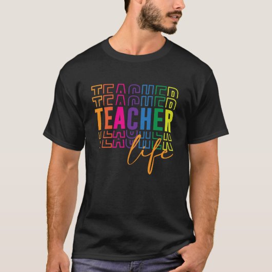 Teacher Life Shirt | Fun Teacher Appreciation Day Tシャツ (正面)