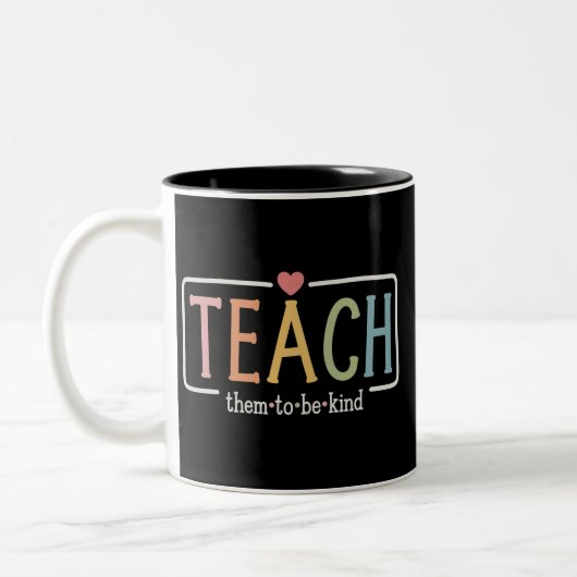 Teacher Life Teach Them to Be Kind Kindness  ツートーンマグカップ (左)