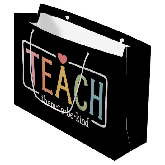 Teacher Life Teach Them to Be Kind Kindness  ラージペーパーバッグ (正面アングル)